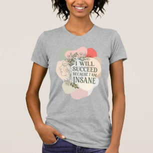 Camiseta Tendré Éxito Porque Estoy Loco Arte de Línea Paste