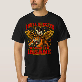 Camiseta Tendré Éxito Porque Estoy Loco – Vaquero Tigre