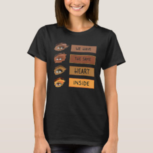Camiseta Tenemos El Mismo Corazón Dentro Del Mes De La Hist