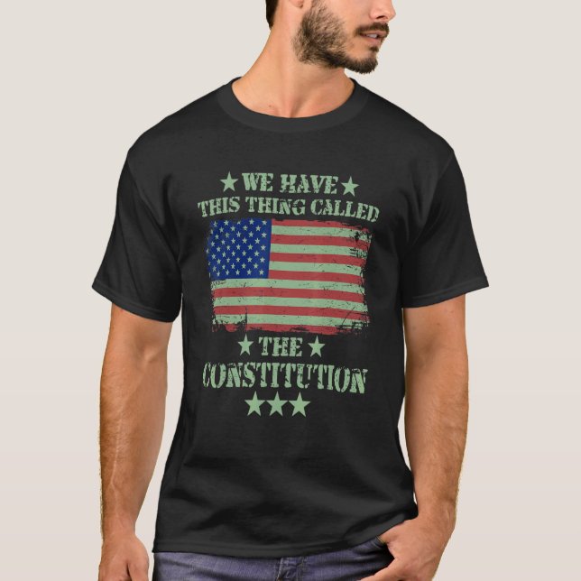 Camiseta Tenemos Esta Cosa Llamada Patriota De La Constituc (Anverso)
