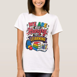 Camiseta Tenemos Hambre de Aprender