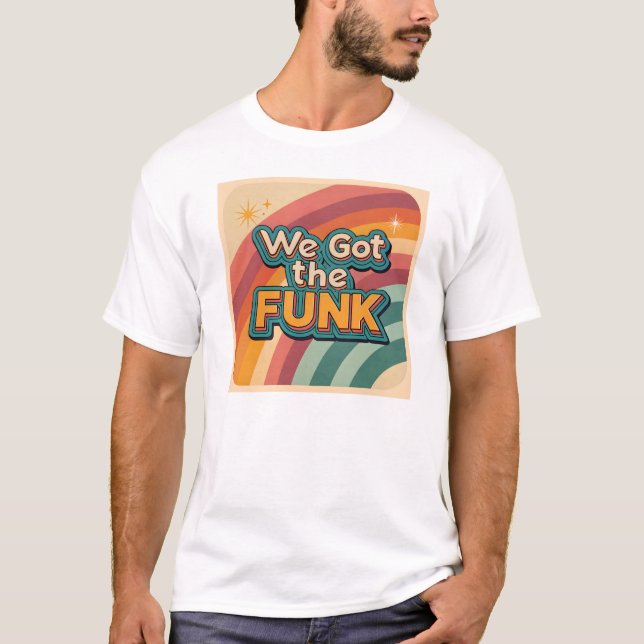 Camiseta Tenemos los años setenta del funk (Anverso)