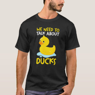 Camiseta Tenemos que hablar de patos y pato de goma