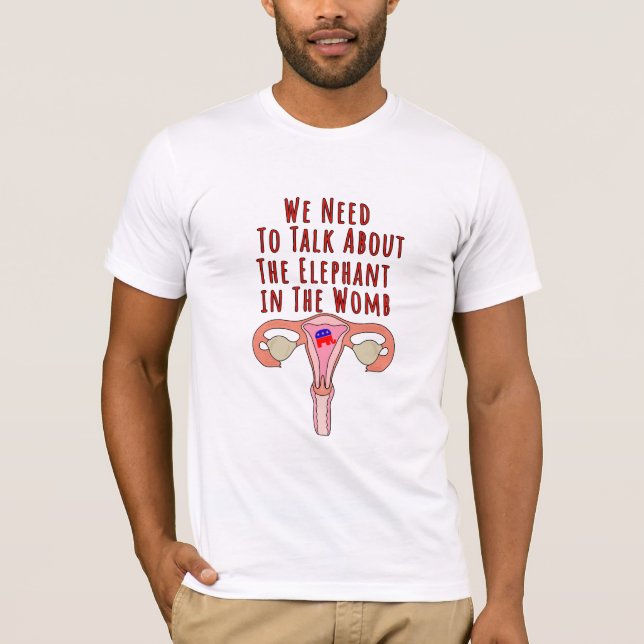 Camiseta Tenemos que hablar del elefante en el útero (Anverso)