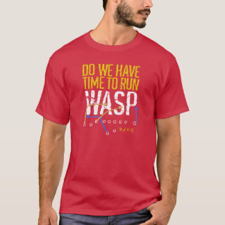 Camiseta ¿Tenemos tiempo para hacer que WASP Kansas City se