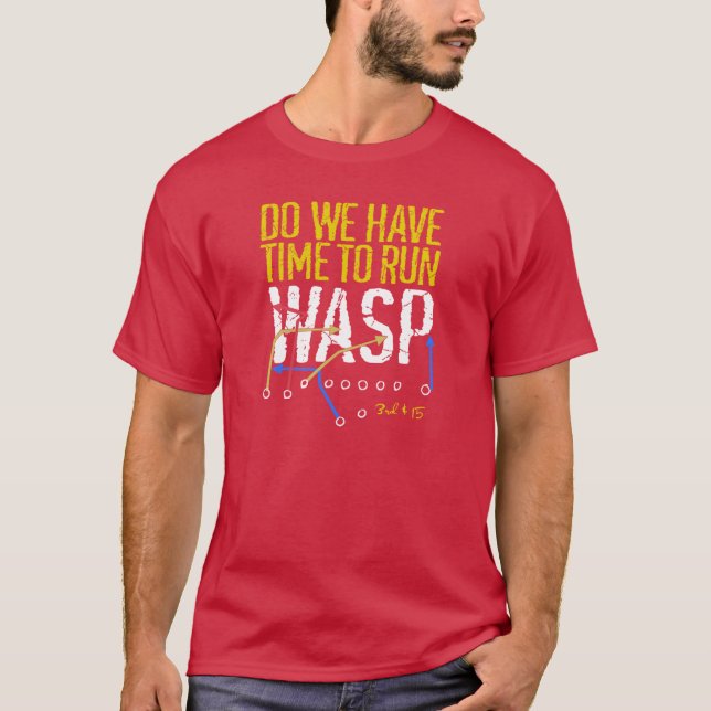 Camiseta ¿Tenemos tiempo para hacer que WASP Kansas City se (Anverso)
