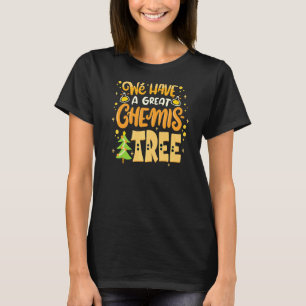 Camiseta Tenemos Una Gran Pun De Navidades De Árboles Quími