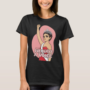 Camiseta Tenemos una Reina de la Belleza Empoderada