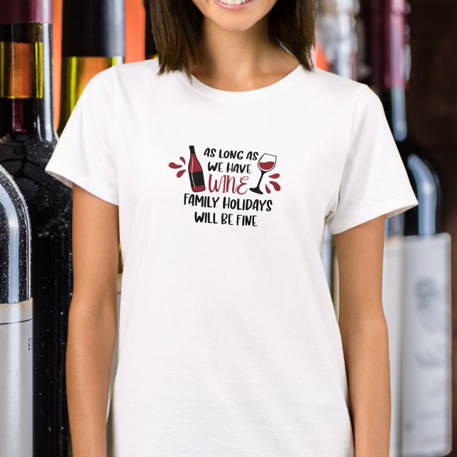 Camiseta Tenemos Vacaciones De La Familia Del Vino Muy Grac (Subido por el creador)
