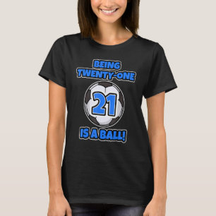Camiseta Tener 21 Años Es Jugador De Fútbol De Cumpleaños