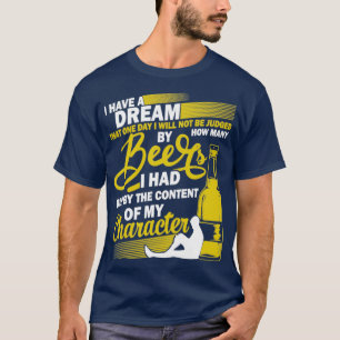 Camiseta Tener Contenidos De Beer De Cerveza De Sueño De Mi