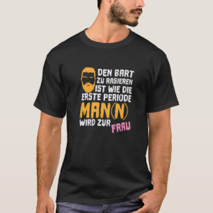 Camiseta Tener la barba es como el primer periodo Premium