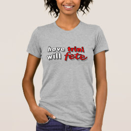 Camiseta tener TRINI - Will FETE T-shirt