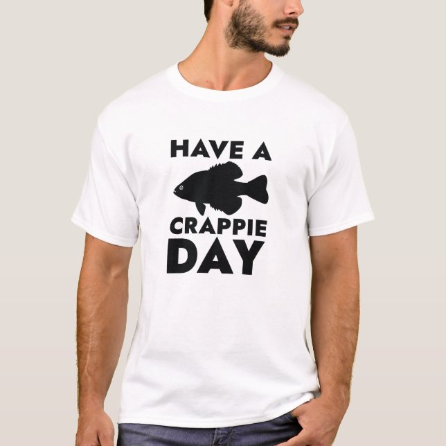 Camiseta Tener un Día De Crappie (Anverso)