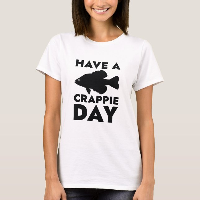 Camiseta Tener un Día De Crappie (Anverso)