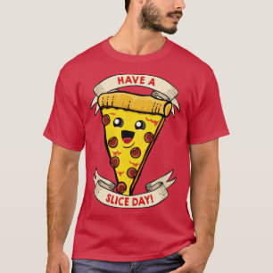 Camiseta Tener un día de rebanada