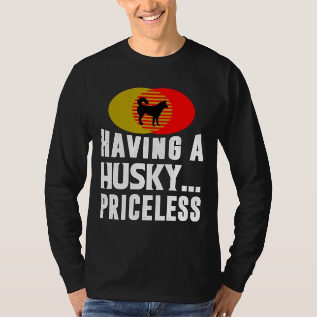 Camiseta Tener un Husky Sin Precio (Anverso)