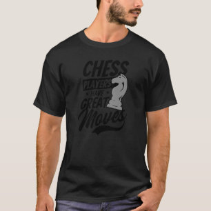 Camiseta Tener un jugador de ajedrez con movimientos import