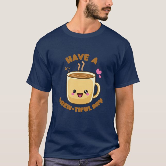 Camiseta tener un lindo día divertido kawaii café pn (Anverso)