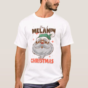 Camiseta Tener un Melanin Navidades Black Afro-American San