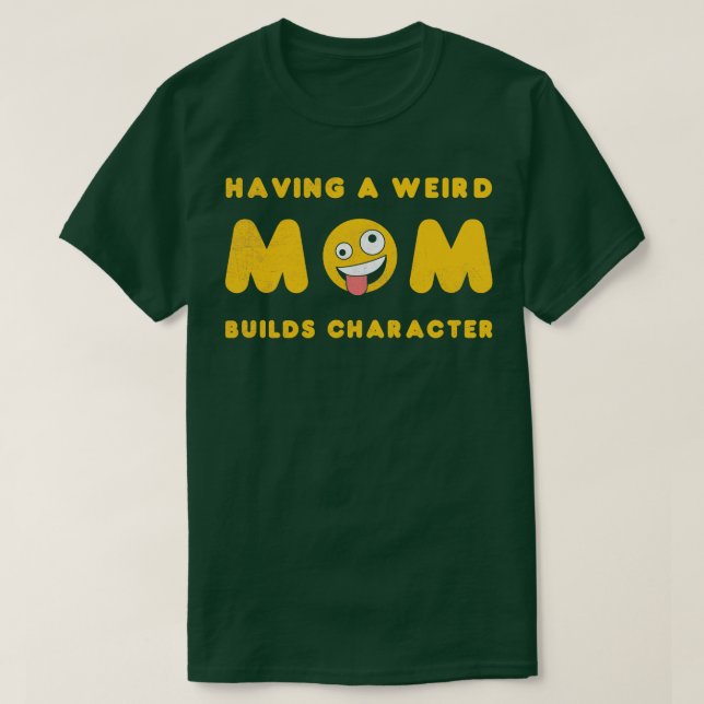 Camiseta Tener una madre rara construye un motivo de hija d (Diseño del anverso)