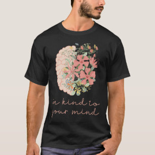 Camiseta Tenga Amabilidad Con Su Mente Los Problemas De Sal