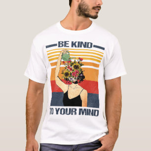 Camiseta Tenga Amabilidad Con Su Mente Para Concienciar Sob
