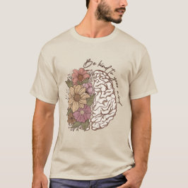 Camiseta Tenga Amabilidad Con Su Mente, Salud Mental Del Ce