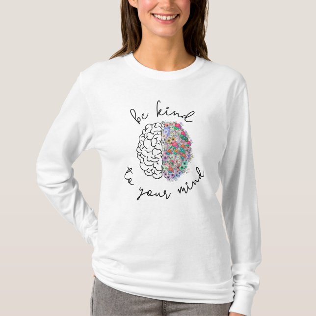 Camiseta Tenga Amabilidad Con Su Mente Salud Mental Del Cer (Anverso)