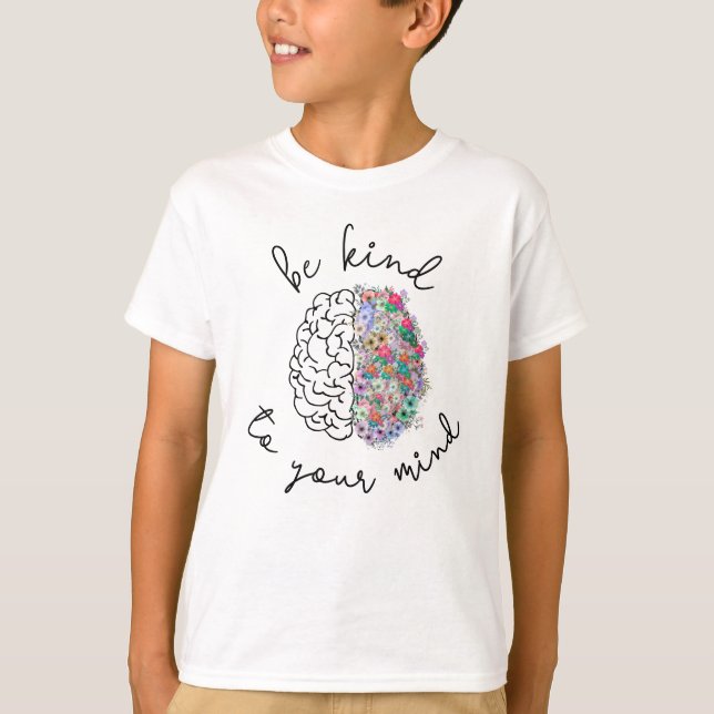 Camiseta Tenga Amabilidad Con Su Mente Salud Mental Del Cer (Anverso)