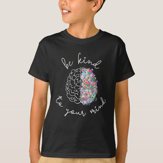 Camiseta Tenga Amabilidad Con Su Mente Salud Mental Del Cer (Anverso)
