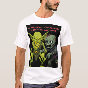 Camiseta Tenga cuidado ahí fuera, Zombies y Duendes están e