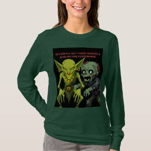 Camiseta Tenga Cuidado Ahí Fuera Zombies y Duendes Están en