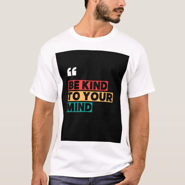 Camiseta Tenga cuidado con su mente - Salud mental motivado (Anverso)