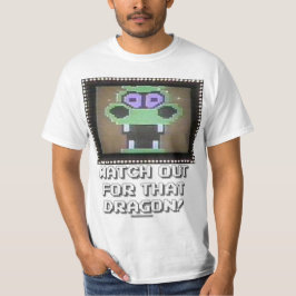 Camiseta Tenga cuidado para ese dragón