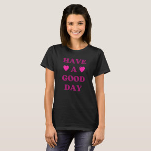 Camiseta Tenga un Buen Día Cita Positiva