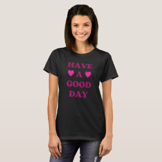 Camiseta Tenga un Buen Día Cita Positiva