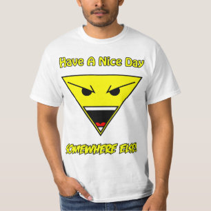 Camiseta ¡Tenga un día agradable en alguna parte otro!