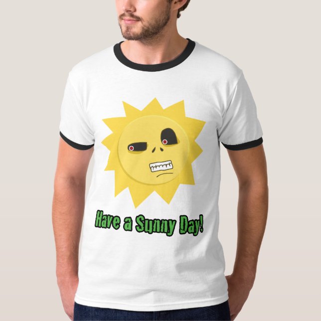 Camiseta ¡Tenga un día soleado! (Anverso)