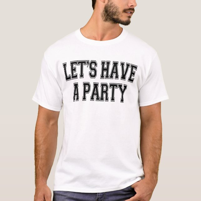 Camiseta ¡Tengamos un fiesta! (Anverso)