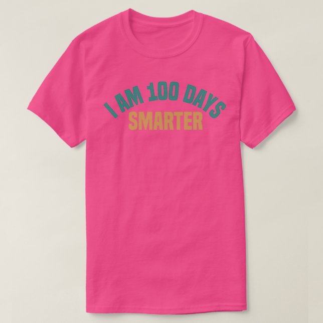 Camiseta Tengo 100 Días Más Inteligentes Y Diez Días De Esc (Diseño del anverso)