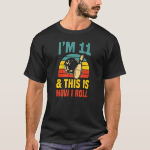 Camiseta Tengo 11 años y así es como hago la bolera de cump