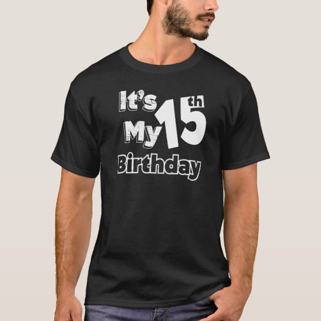 Camiseta Tengo 15 años y es mi cumpleaños número 15 (Anverso)