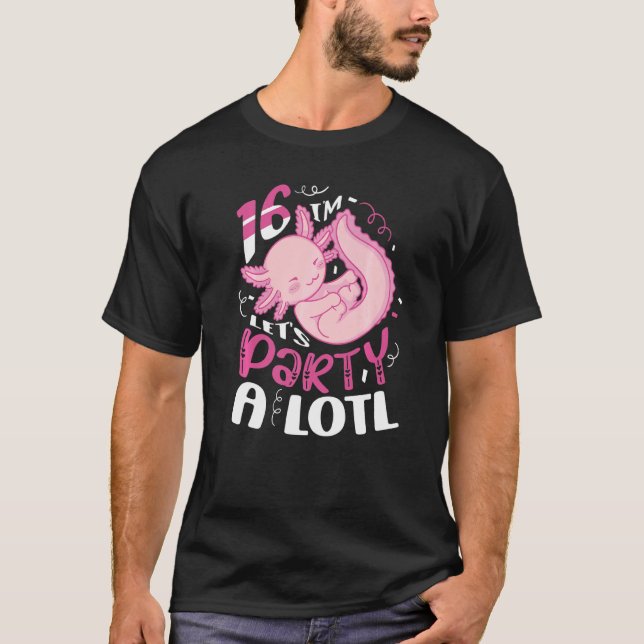 Camiseta Tengo 16 años, Fiesta A Lotl Axolotl (Anverso)