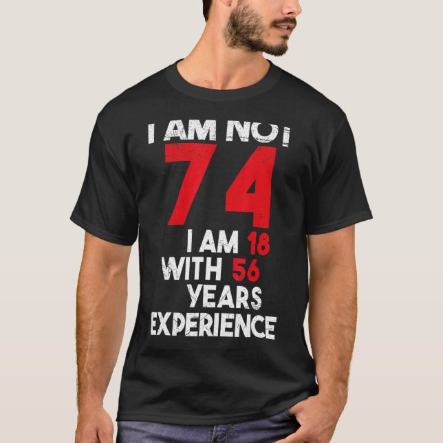 Camiseta Tengo 18 74º Cumpleaños 74 Años (Anverso)