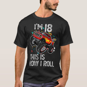 Camiseta Tengo 18 Así Rueda Cumpleaños 18 Camión Monstruo