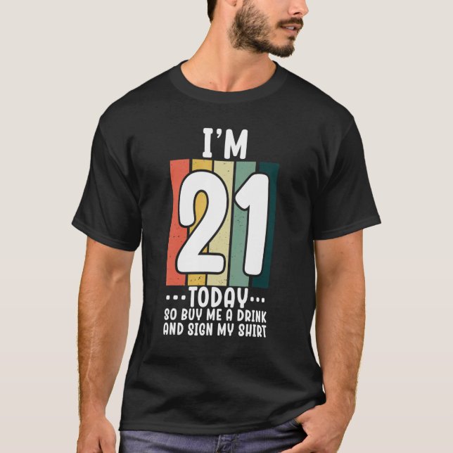 Camiseta Tengo 21 años, así que compre una bebida y un Rótu (Anverso)