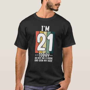 Camiseta Tengo 21 años, así que compre una bebida y un Rótu