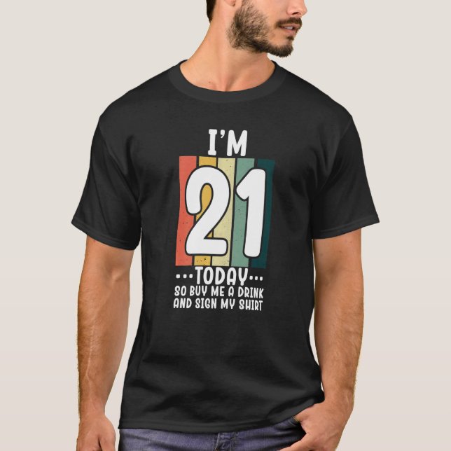 Camiseta Tengo 21 años, así que compre una bebida y un Rótu (Anverso)
