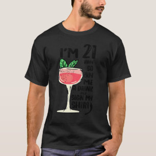 Camiseta Tengo 21 años, así que compre una bebida y un Rótu